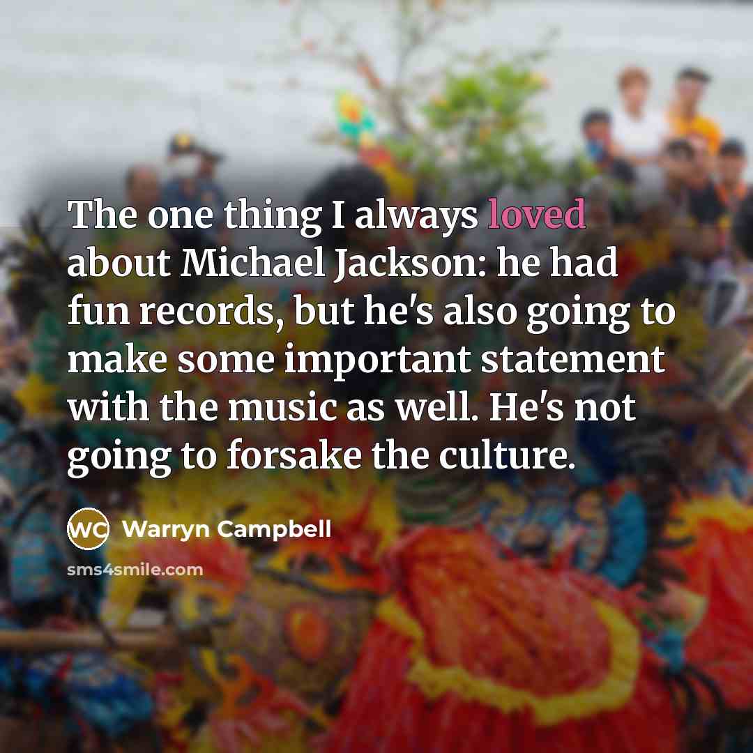 “The one thing I always loved about Michael Jackson: he…” quote by Warryn Campbell