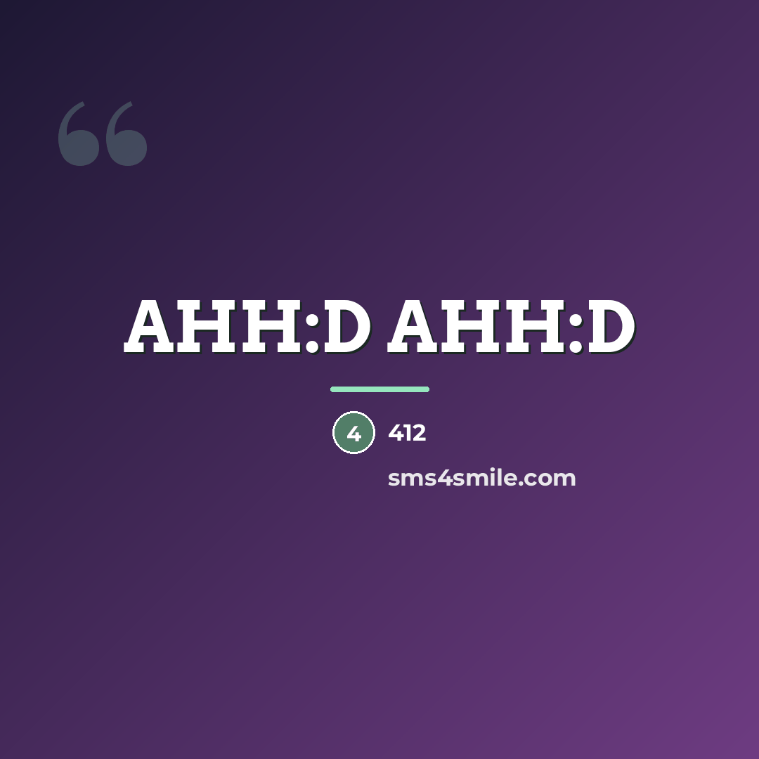 “AHH:D AHH:D…” quote by 412