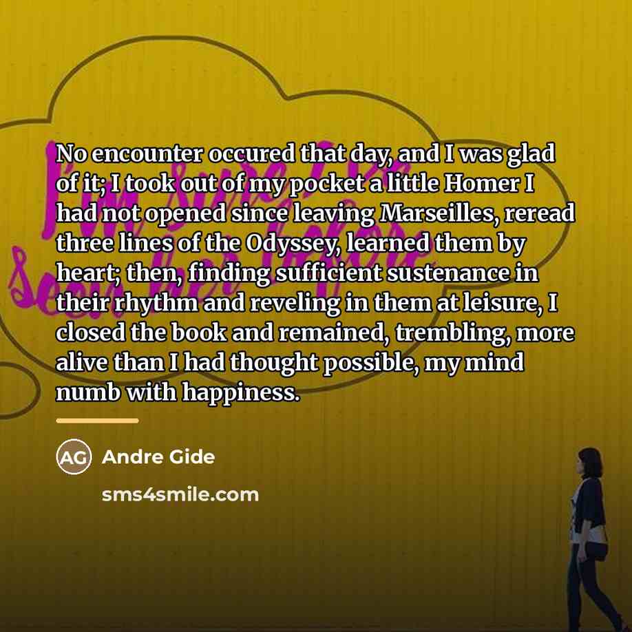 “No encounter occured that day, and I was glad of…” quote by Andre Gide