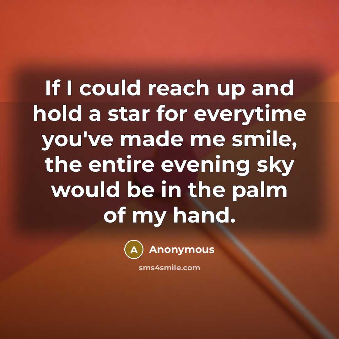 “If I could reach up and hold a star for…” quote by Anonymous