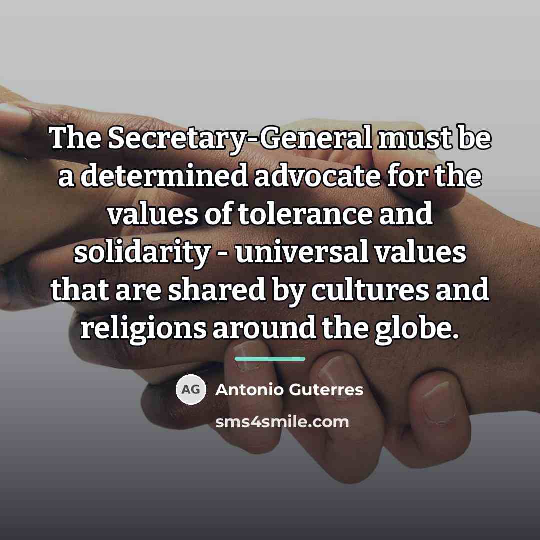 “The Secretary-General must be a determined advocate for the values…” quote by Antonio Guterres