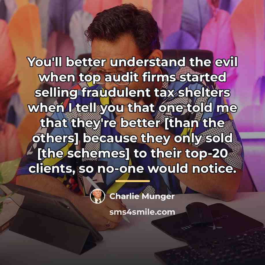 “You'll better understand the evil when top audit firms started…” quote by Charlie Munger