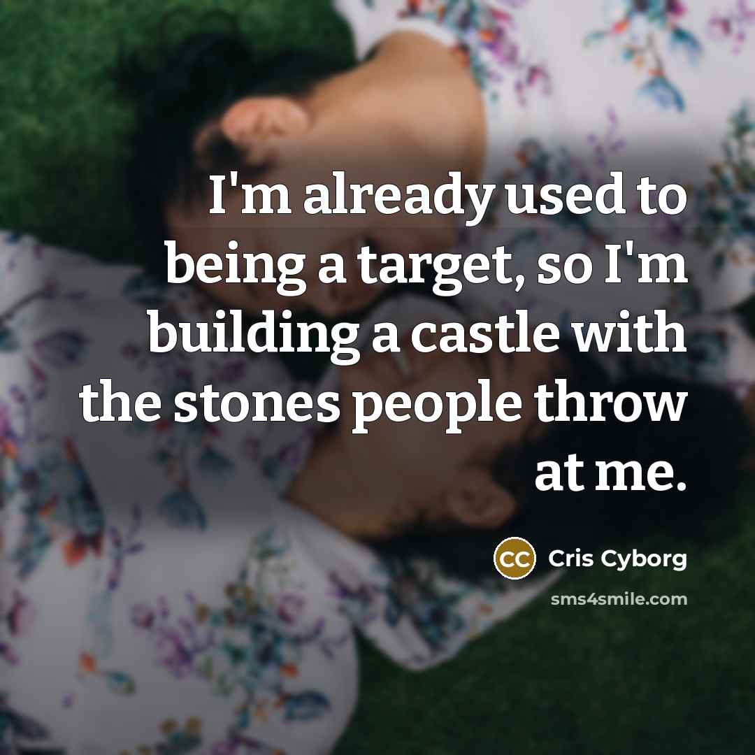 “I'm already used to being a target, so I'm building…” quote by Cris Cyborg