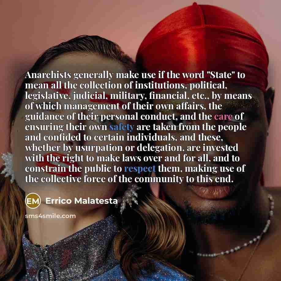 “Anarchists generally make use if the word "State" to mean…” quote by Errico Malatesta