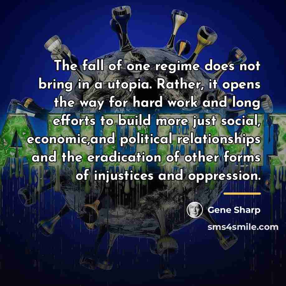 “The fall of one regime does not bring in a…” quote by Gene Sharp