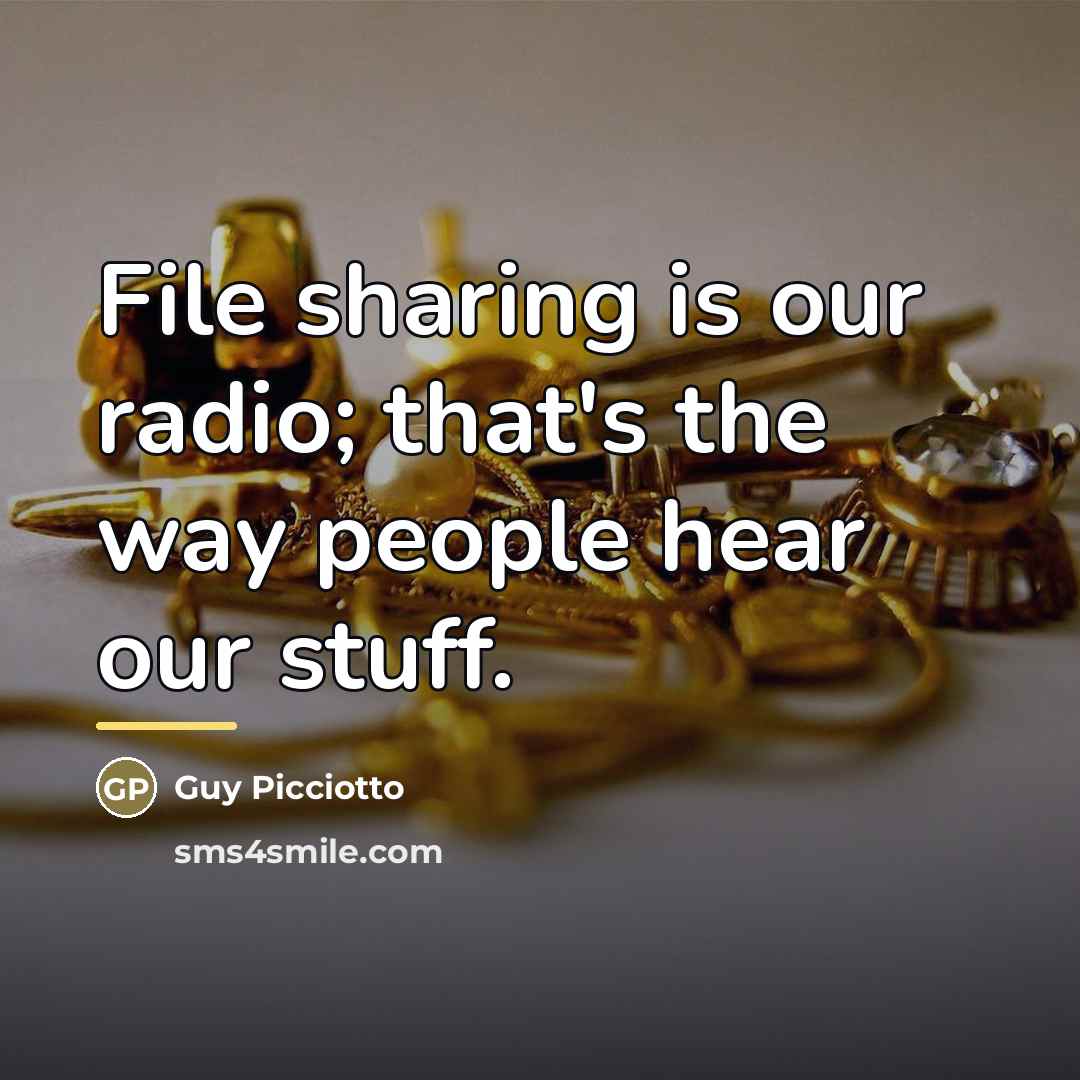 “File sharing is our radio; that's the way people hear…” quote by Guy Picciotto