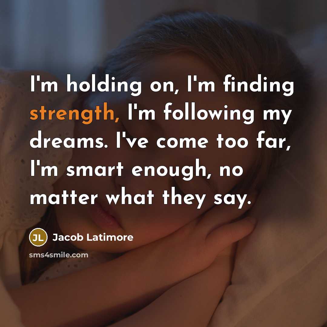 “I'm holding on, I'm finding strength, I'm following my dreams.…” quote by Jacob Latimore