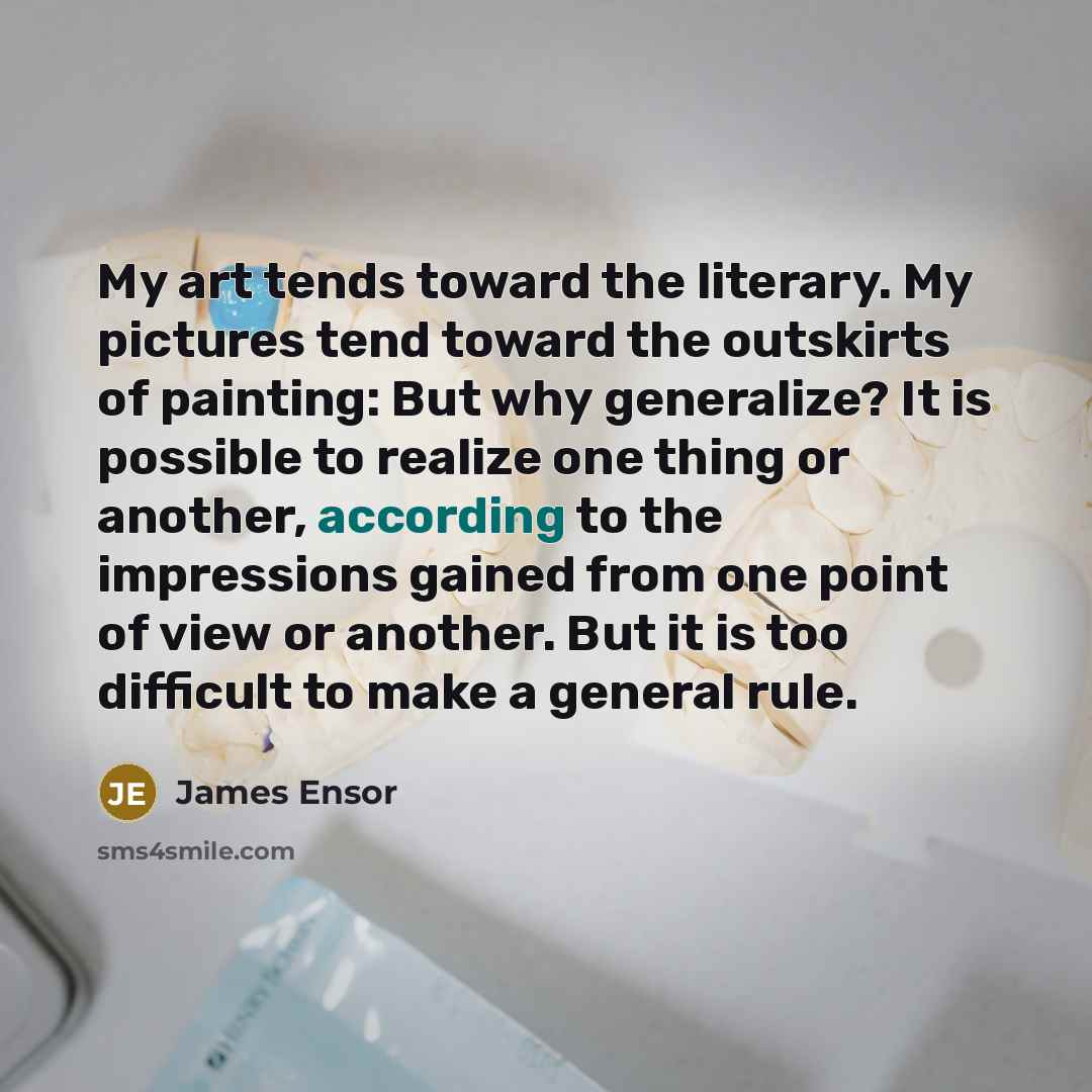 “My art tends toward the literary. My pictures tend toward…” quote by James Ensor