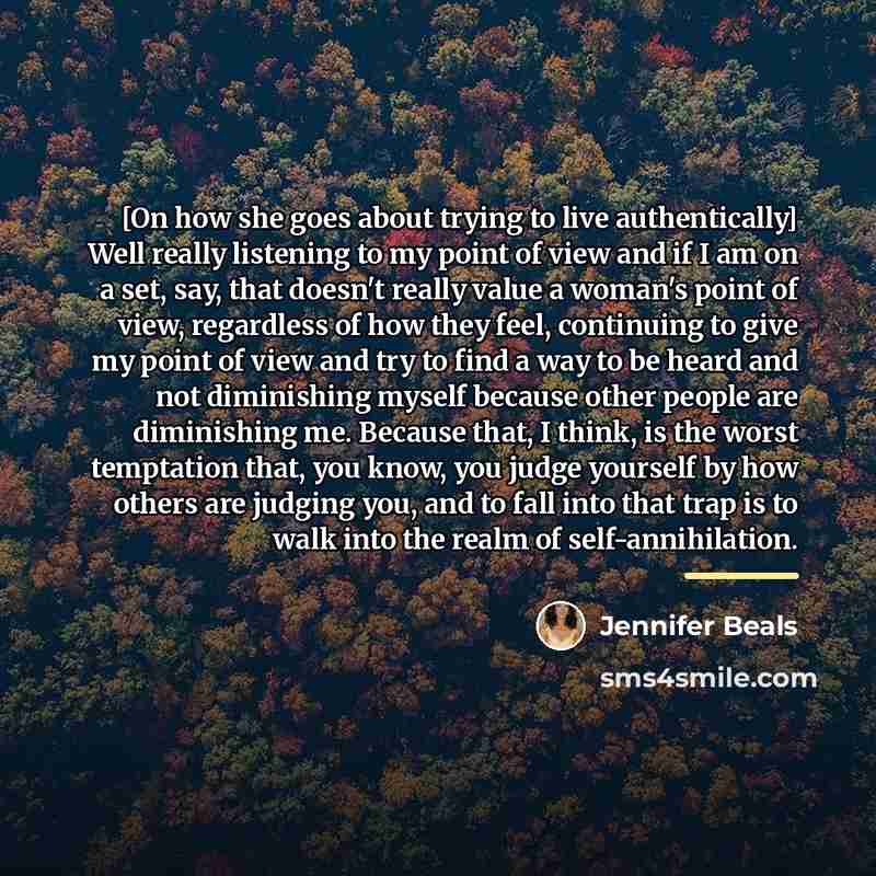 “[On how she goes about trying to live authentically] Well…” quote by Jennifer Beals