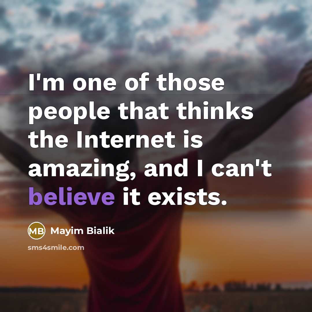 “I'm one of those people that thinks the Internet is…” quote by Mayim Bialik