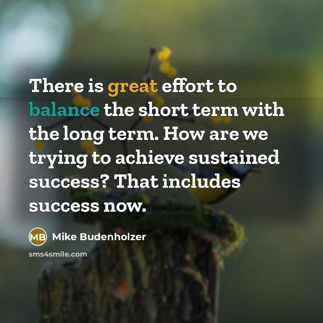 “There is great effort to balance the short term with…” quote by Mike Budenholzer