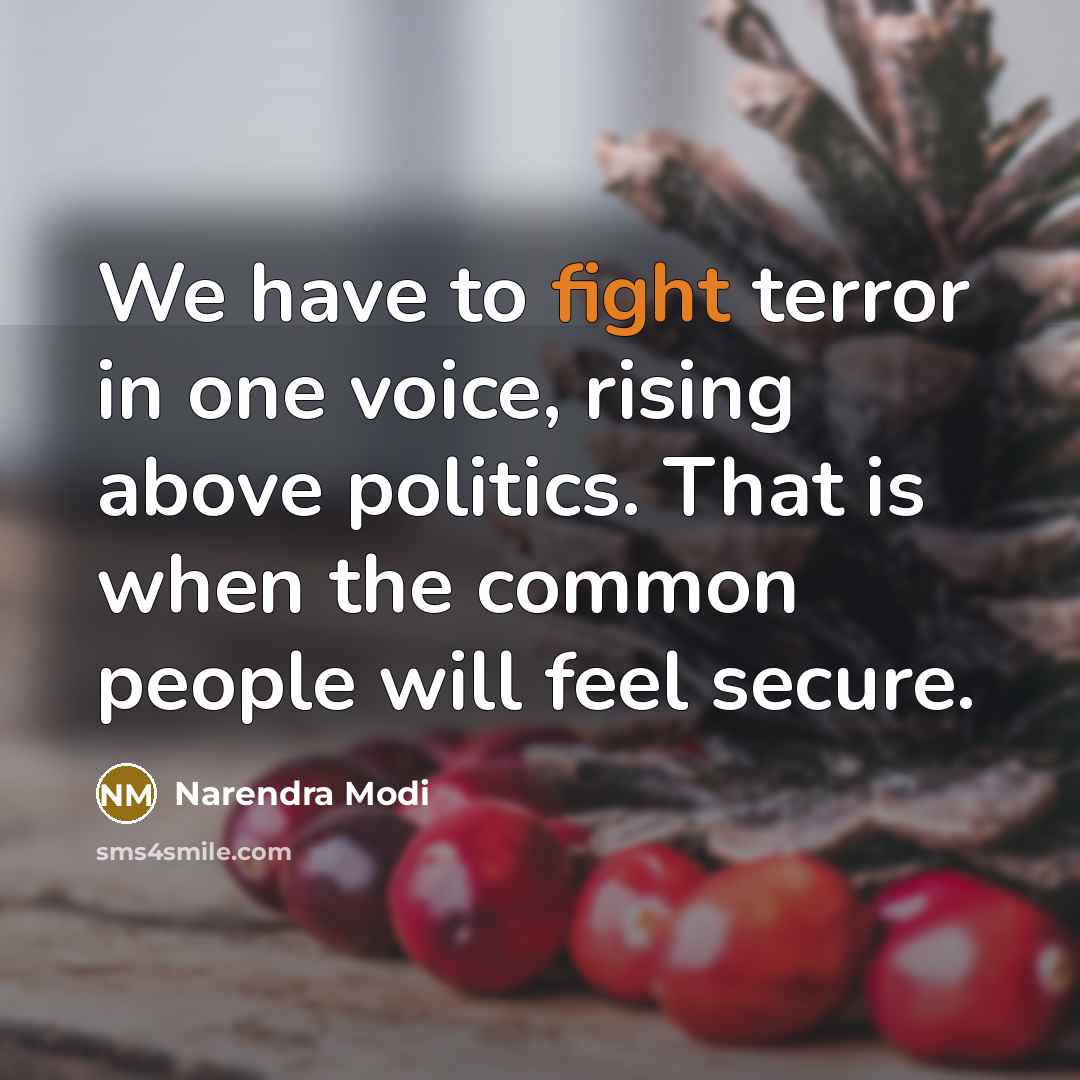 “We have to fight terror in one voice, rising above…” quote by Narendra Modi