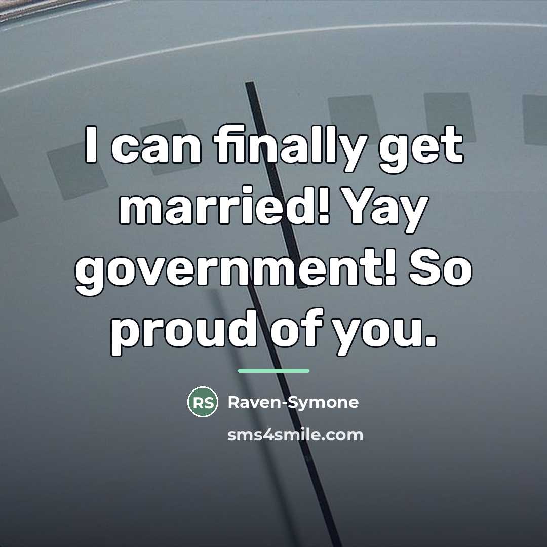 “I can finally get married! Yay government! So proud of…” quote by Raven-Symone