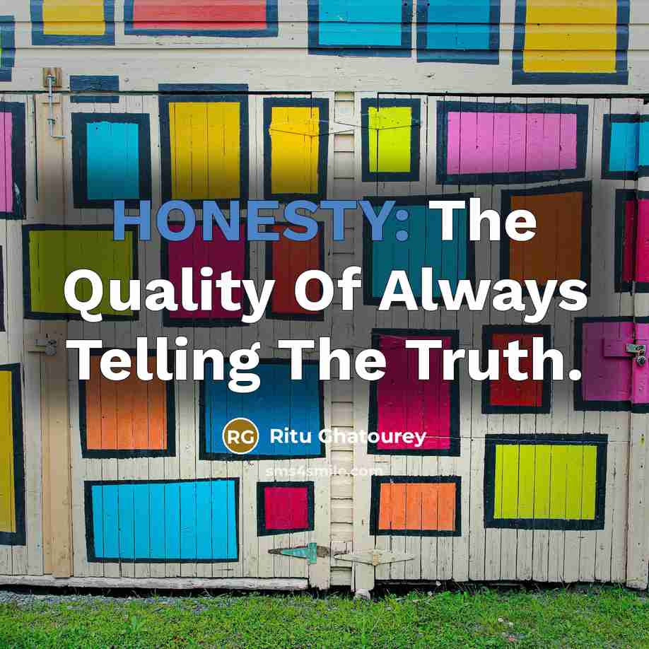 “HONESTY: The Quality Of Always Telling The Truth.…” quote by Ritu Ghatourey