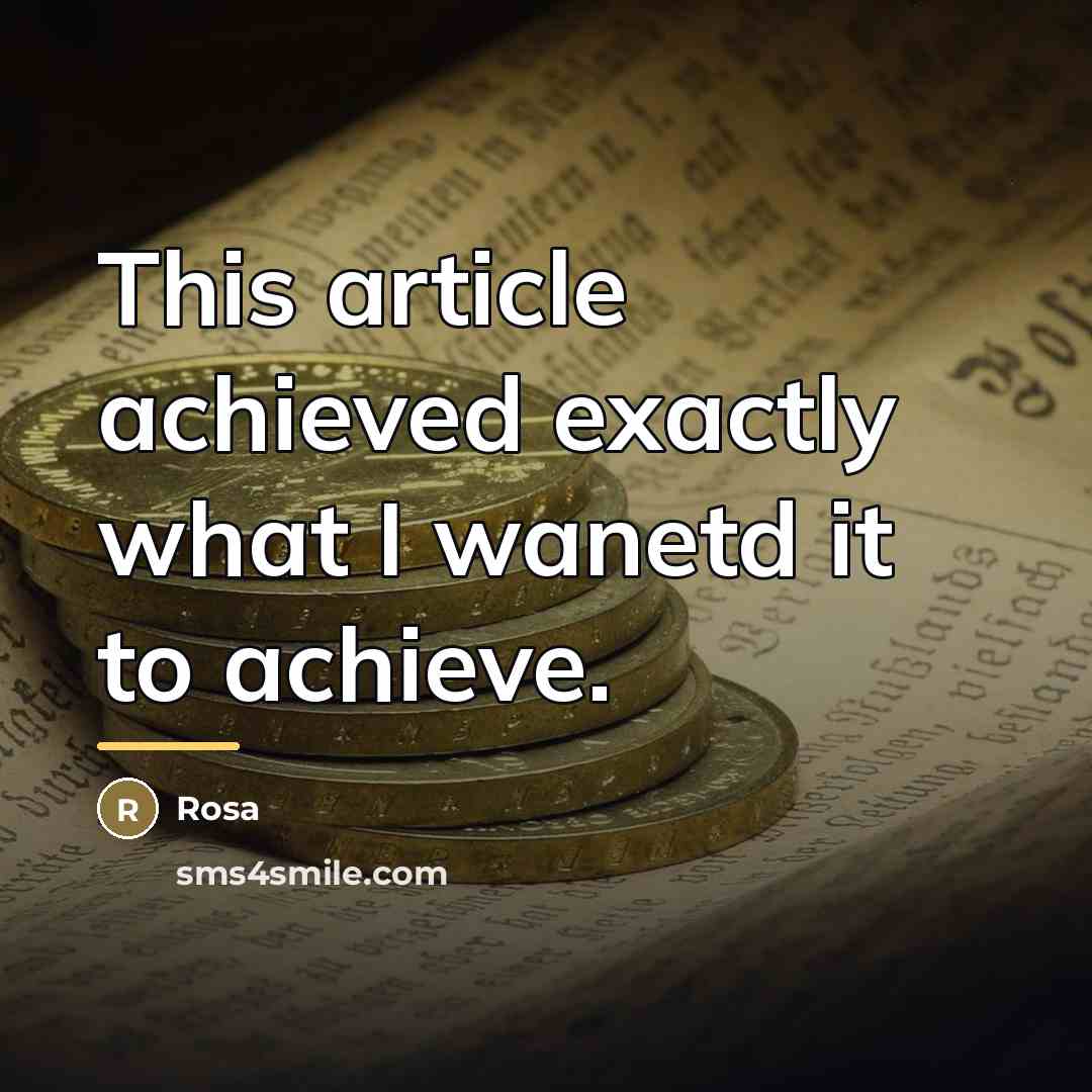 “This article achieved exactly what I wanetd it to achieve.…” quote by Rosa