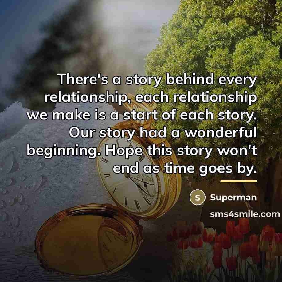 “There's a story behind every relationship, each relationship we make…” quote by Superman