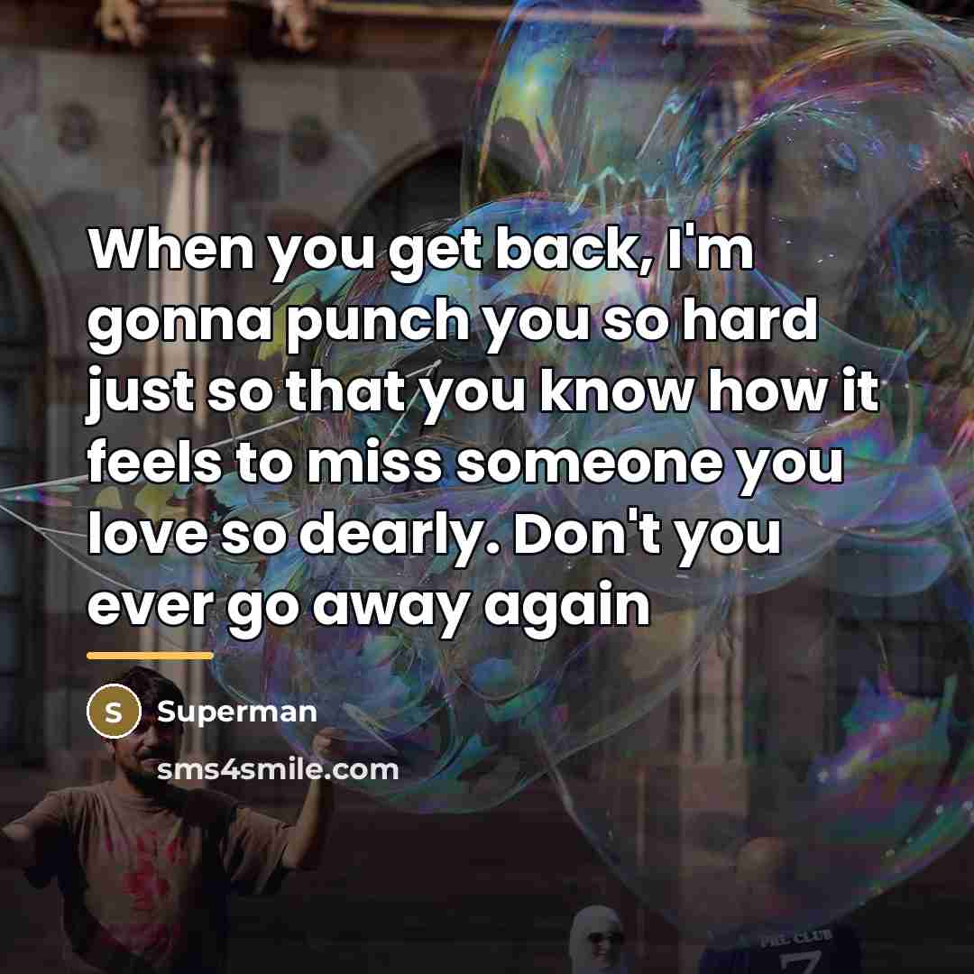 “When you get back, I'm gonna punch you so hard…” quote by Superman