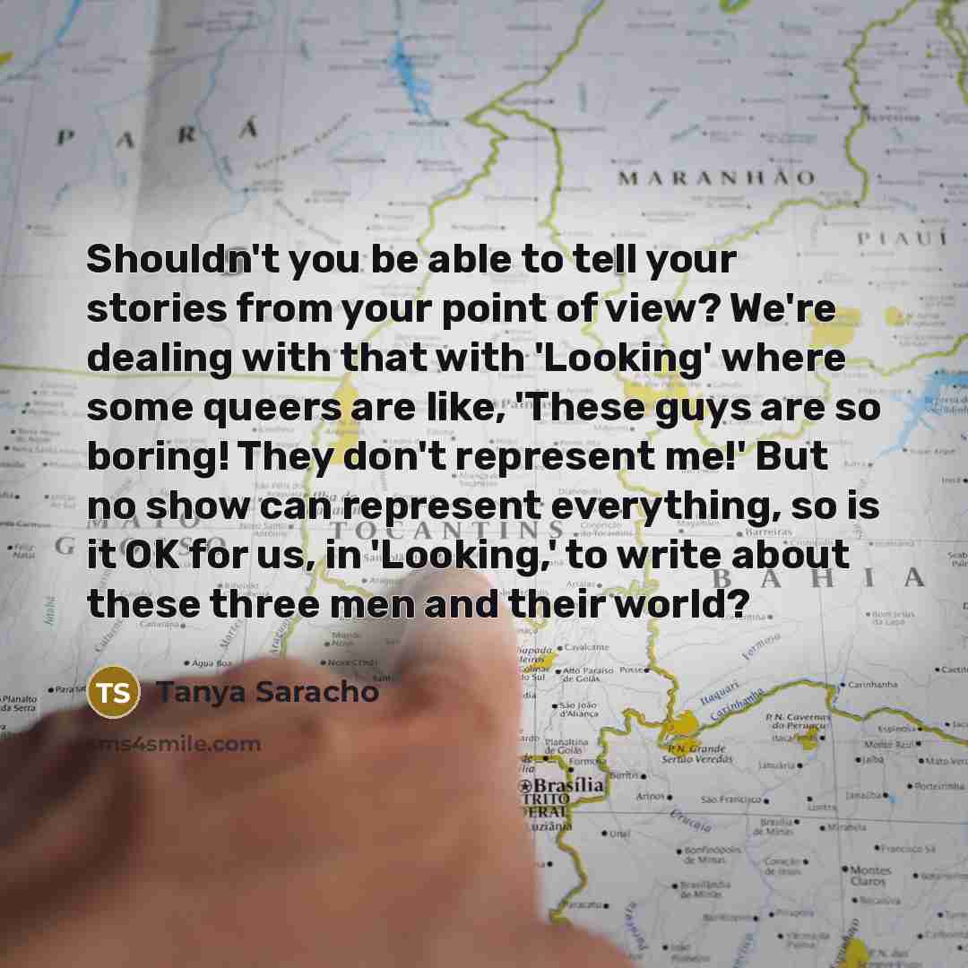 “Shouldn't you be able to tell your stories from your…” quote by Tanya Saracho
