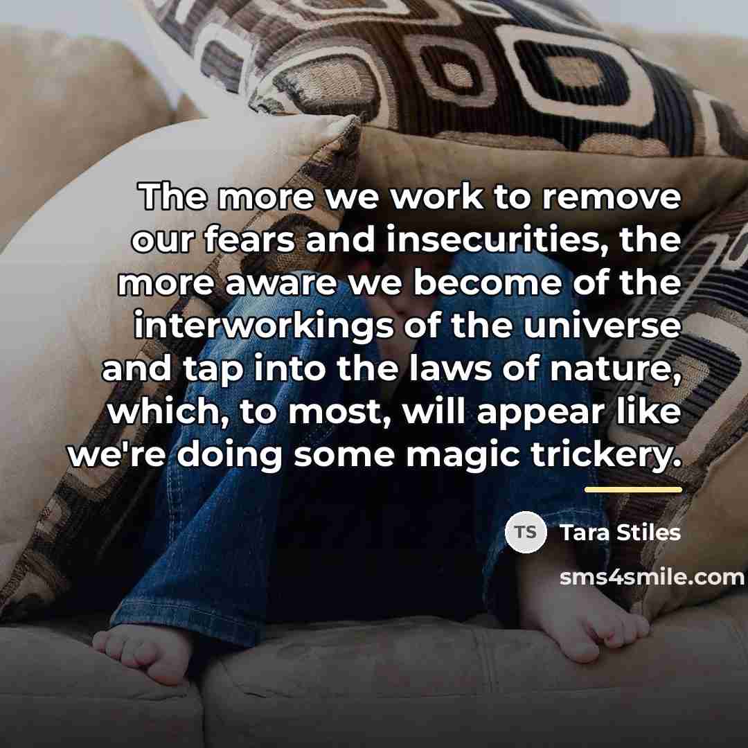 “The more we work to remove our fears and insecurities,…” quote by Tara Stiles