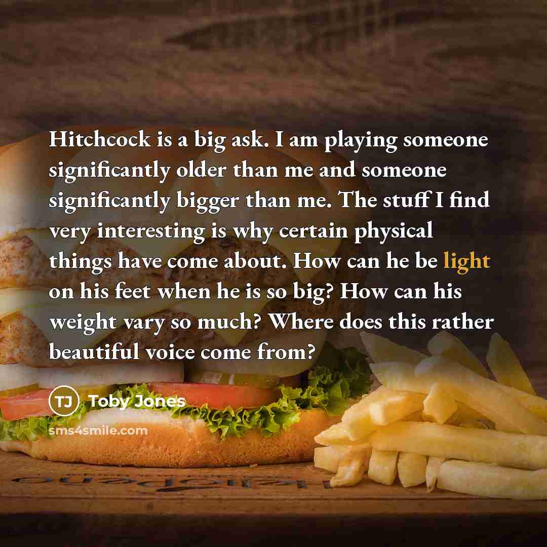 “Hitchcock is a big ask. I am playing someone significantly…” quote by Toby Jones