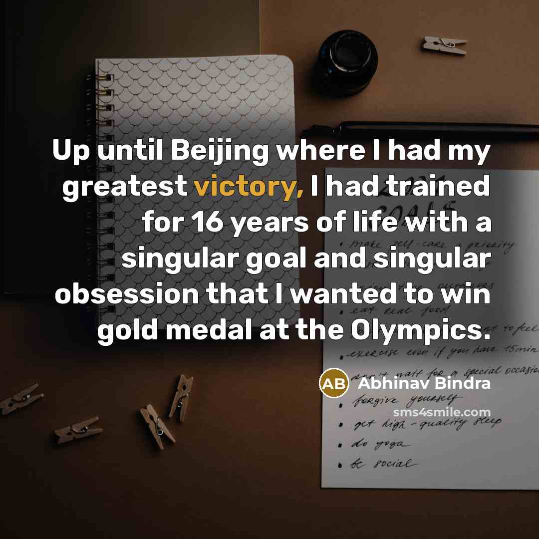 “Up until Beijing where I had my greatest victory, I…” quote by Abhinav Bindra
