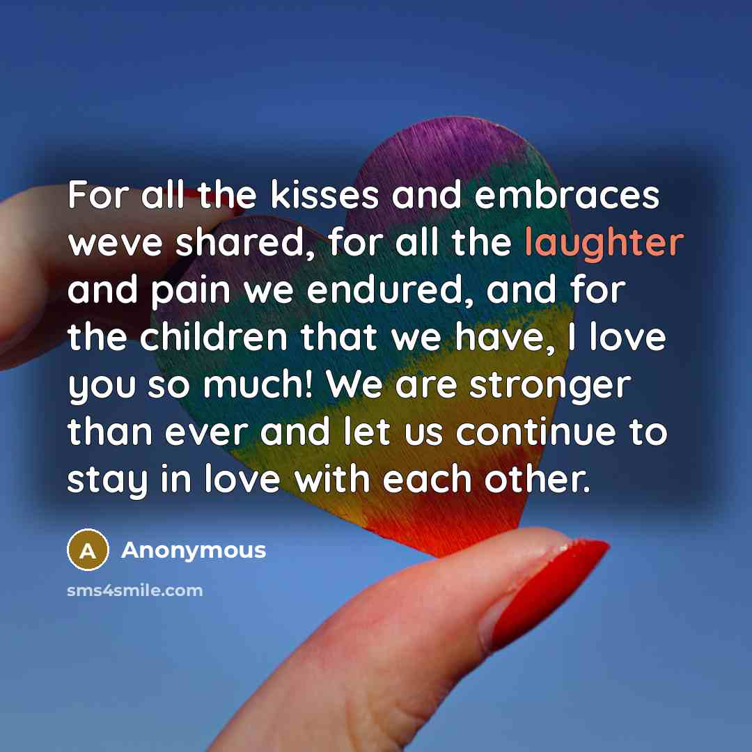 “For all the kisses and embraces weve shared, for all…” quote by Anonymous