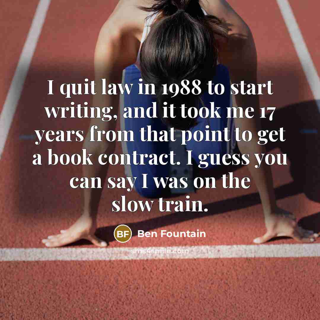 “I quit law in 1988 to start writing, and it…” quote by Ben Fountain