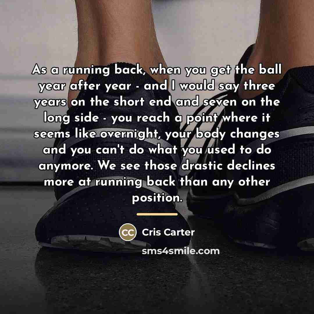 “As a running back, when you get the ball year…” quote by Cris Carter
