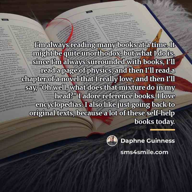 “I'm always reading many books at a time. It might…” quote by Daphne Guinness