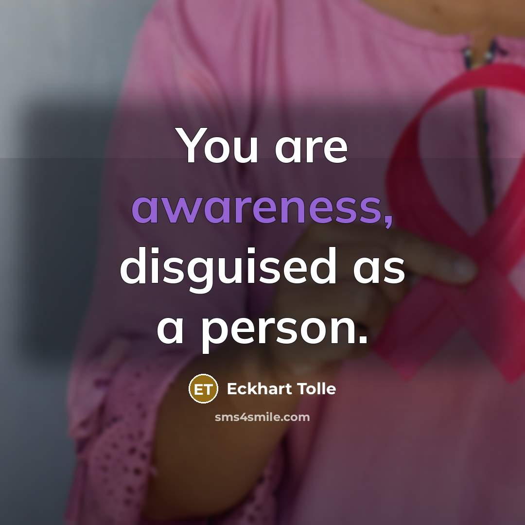 “You are awareness, disguised as a person.…” quote by Eckhart Tolle