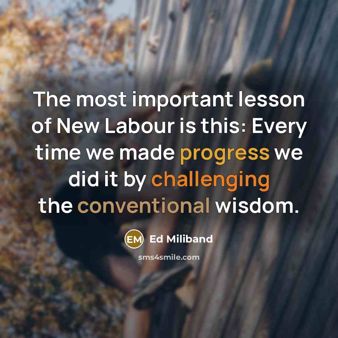 “The most important lesson of New Labour is this: Every…” quote by Ed Miliband