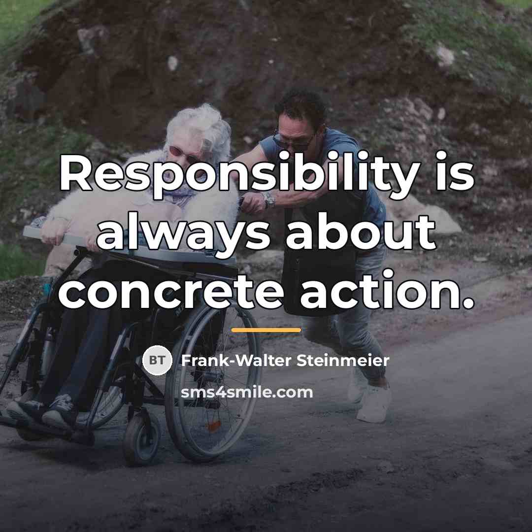 “Responsibility is always about concrete action.…” quote by Frank-Walter Steinmeier