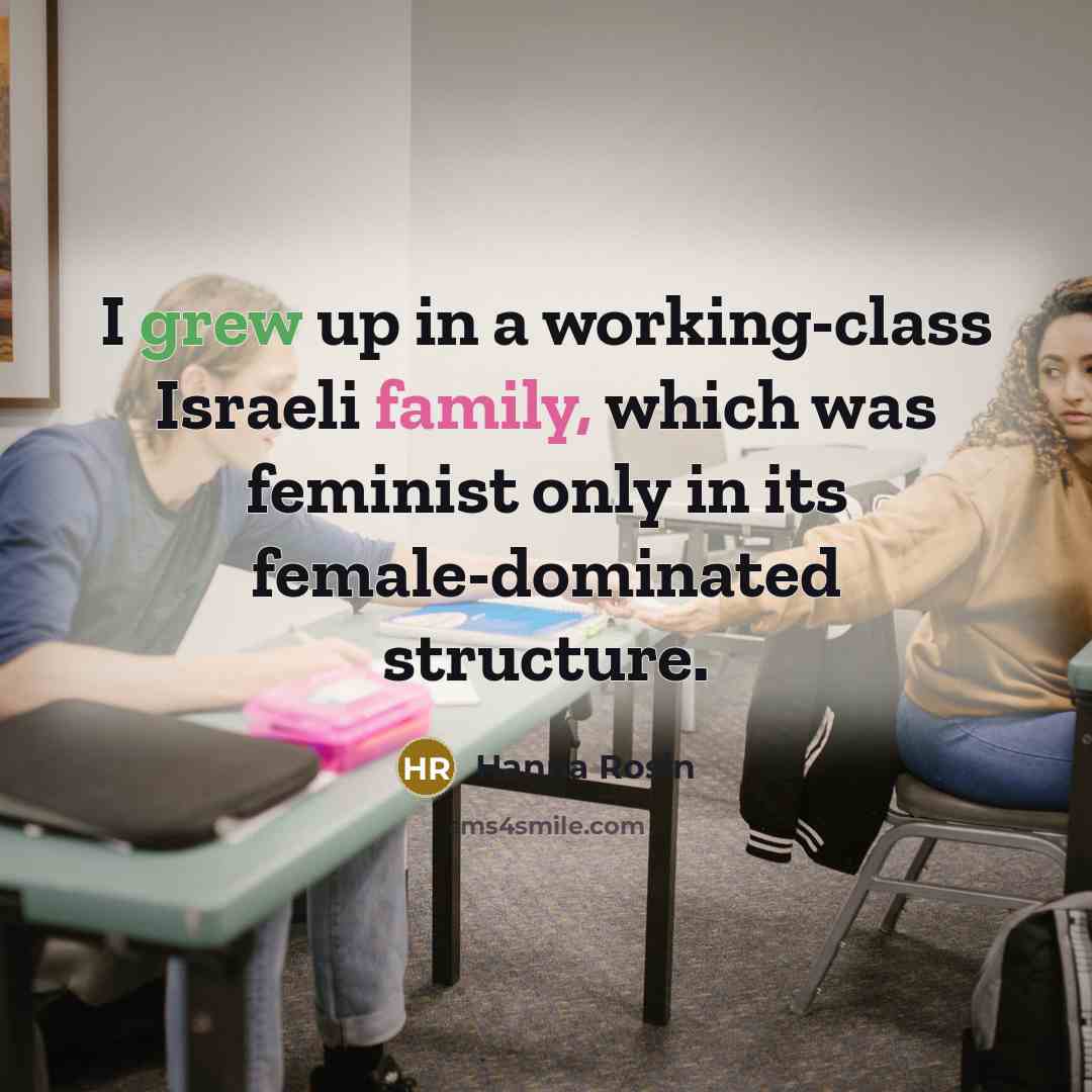 “I grew up in a working-class Israeli family, which was…” quote by Hanna Rosin