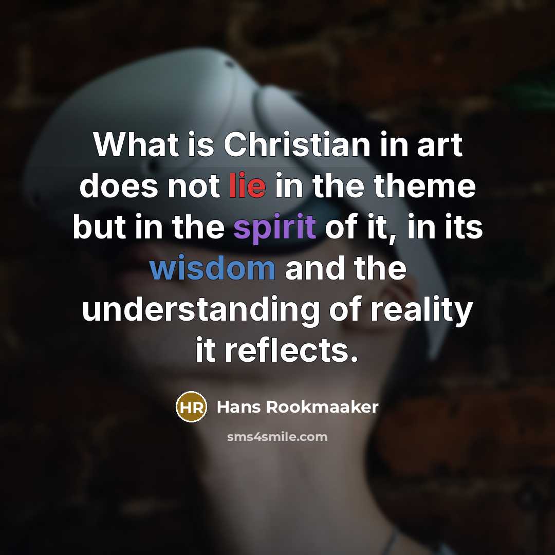 “What is Christian in art does not lie in the…” quote by Hans Rookmaaker