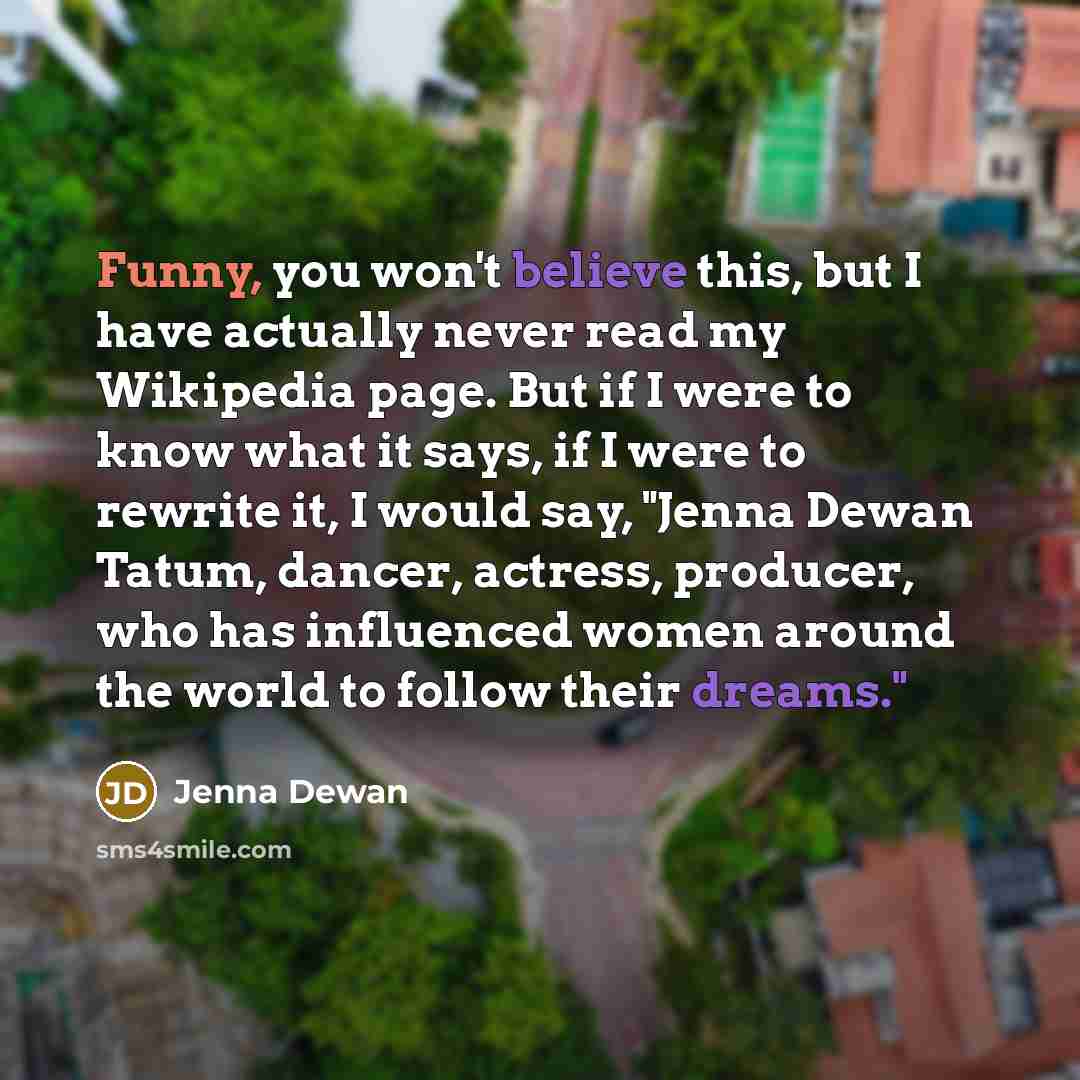 “Funny, you won't believe this, but I have actually never…” quote by Jenna Dewan
