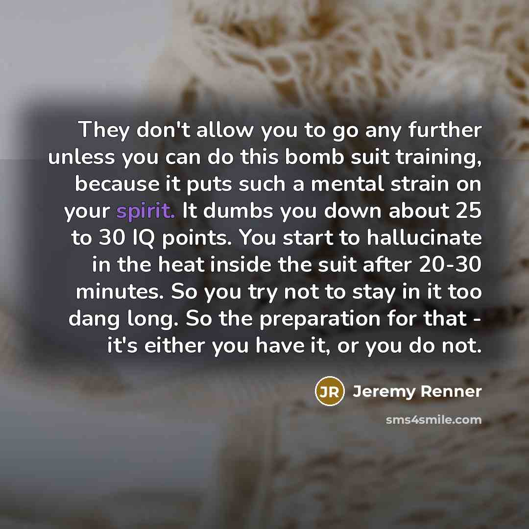 “They don't allow you to go any further unless you…” quote by Jeremy Renner