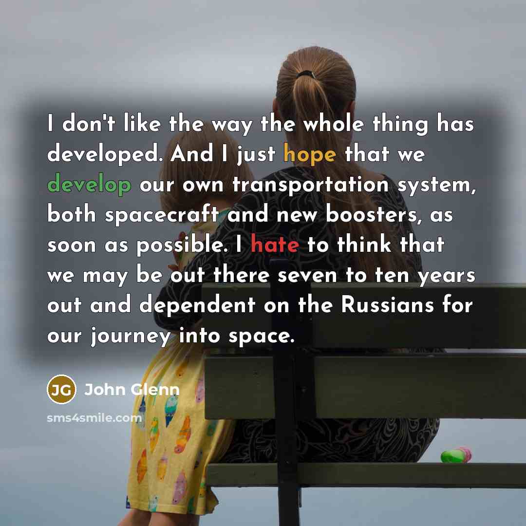 “I don't like the way the whole thing has developed.…” quote by John Glenn