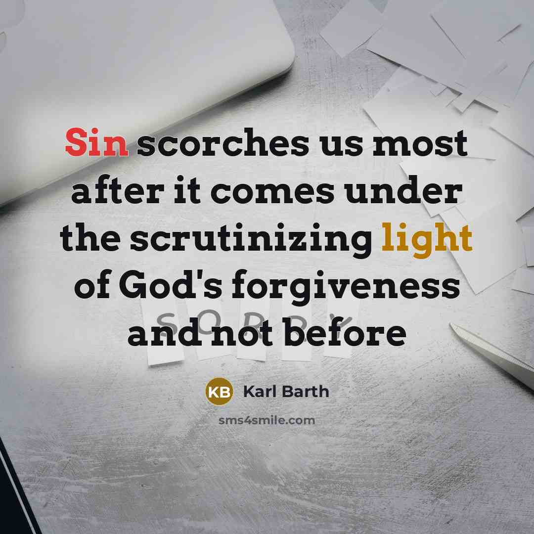 “Sin scorches us most after it comes under the scrutinizing…” quote by Karl Barth