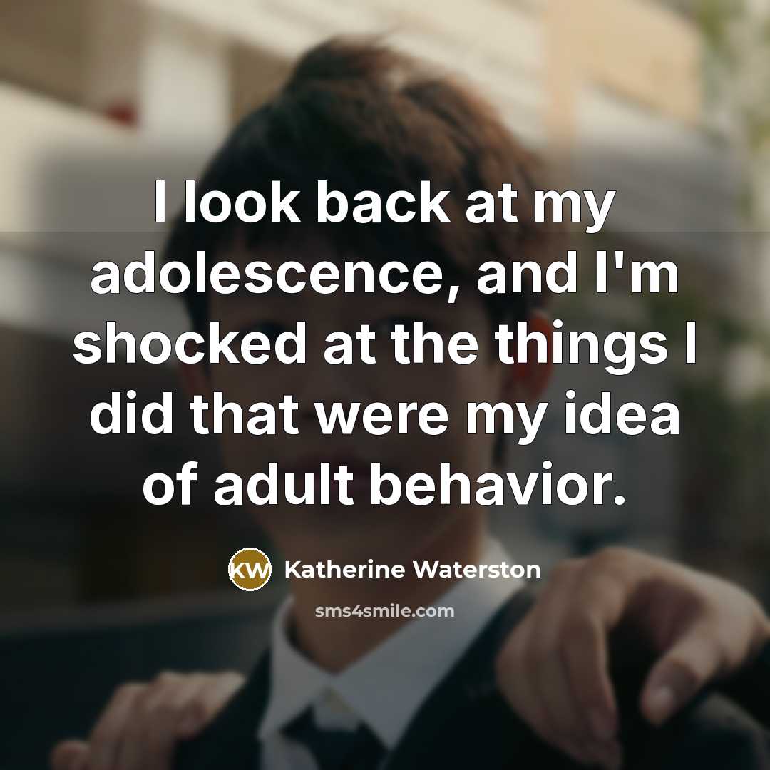 “I look back at my adolescence, and I'm shocked at…” quote by Katherine Waterston