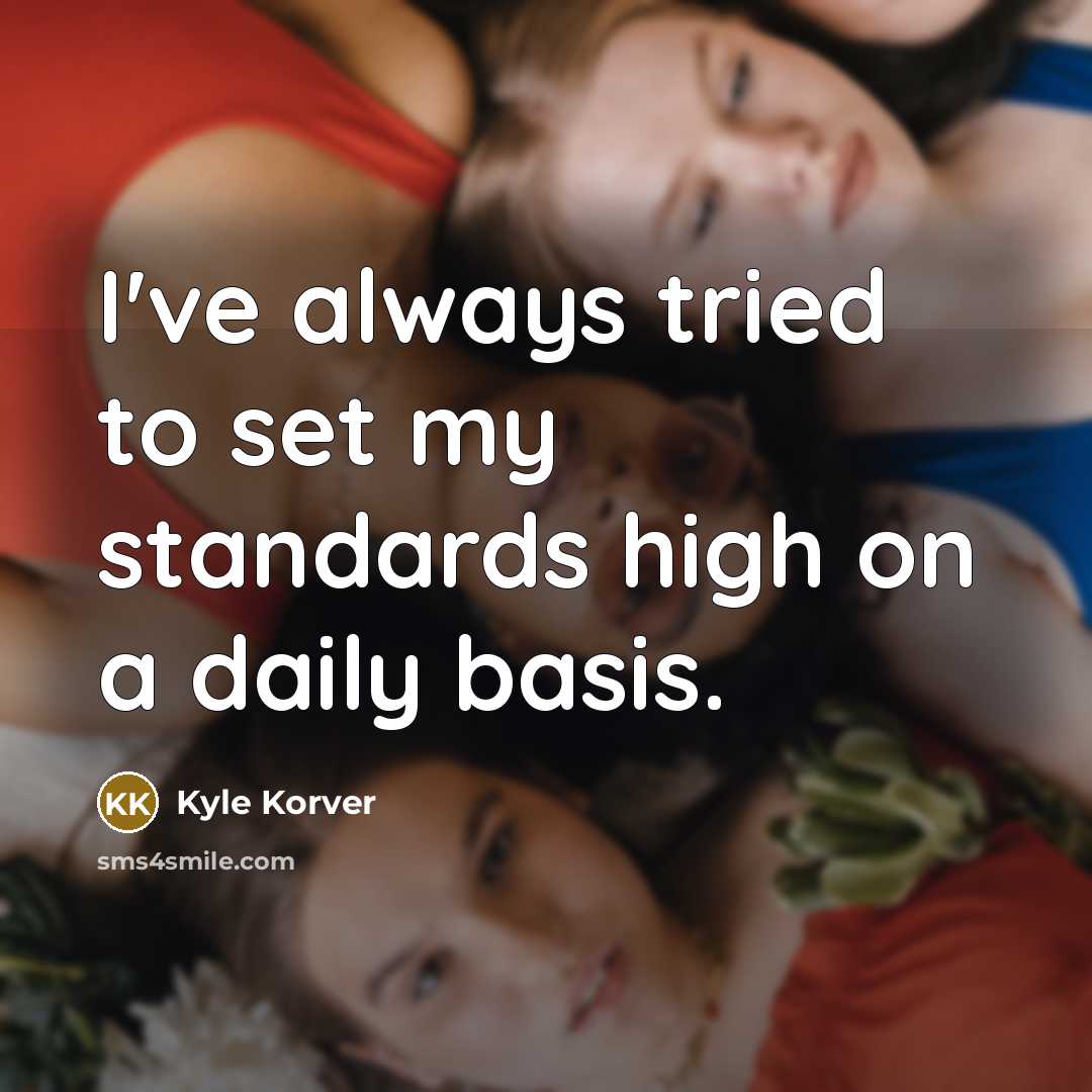 “I've always tried to set my standards high on a…” quote by Kyle Korver