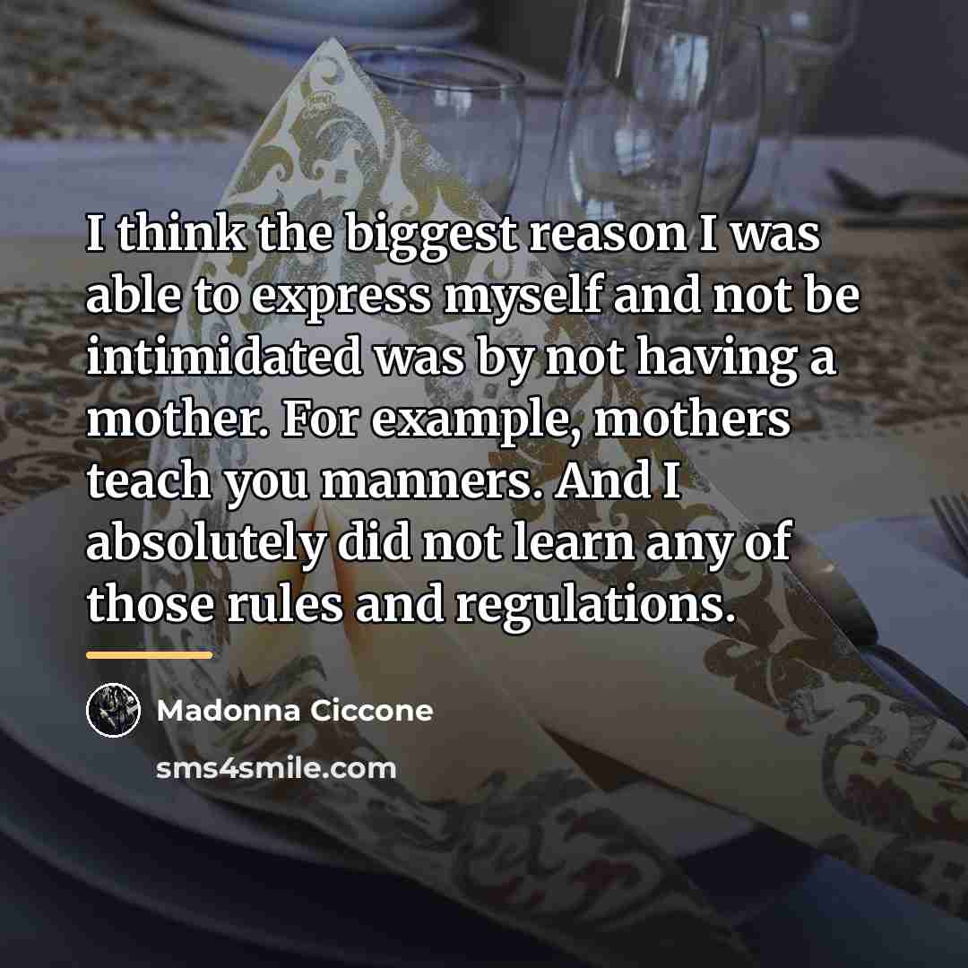 “I think the biggest reason I was able to express…” quote by Madonna Ciccone