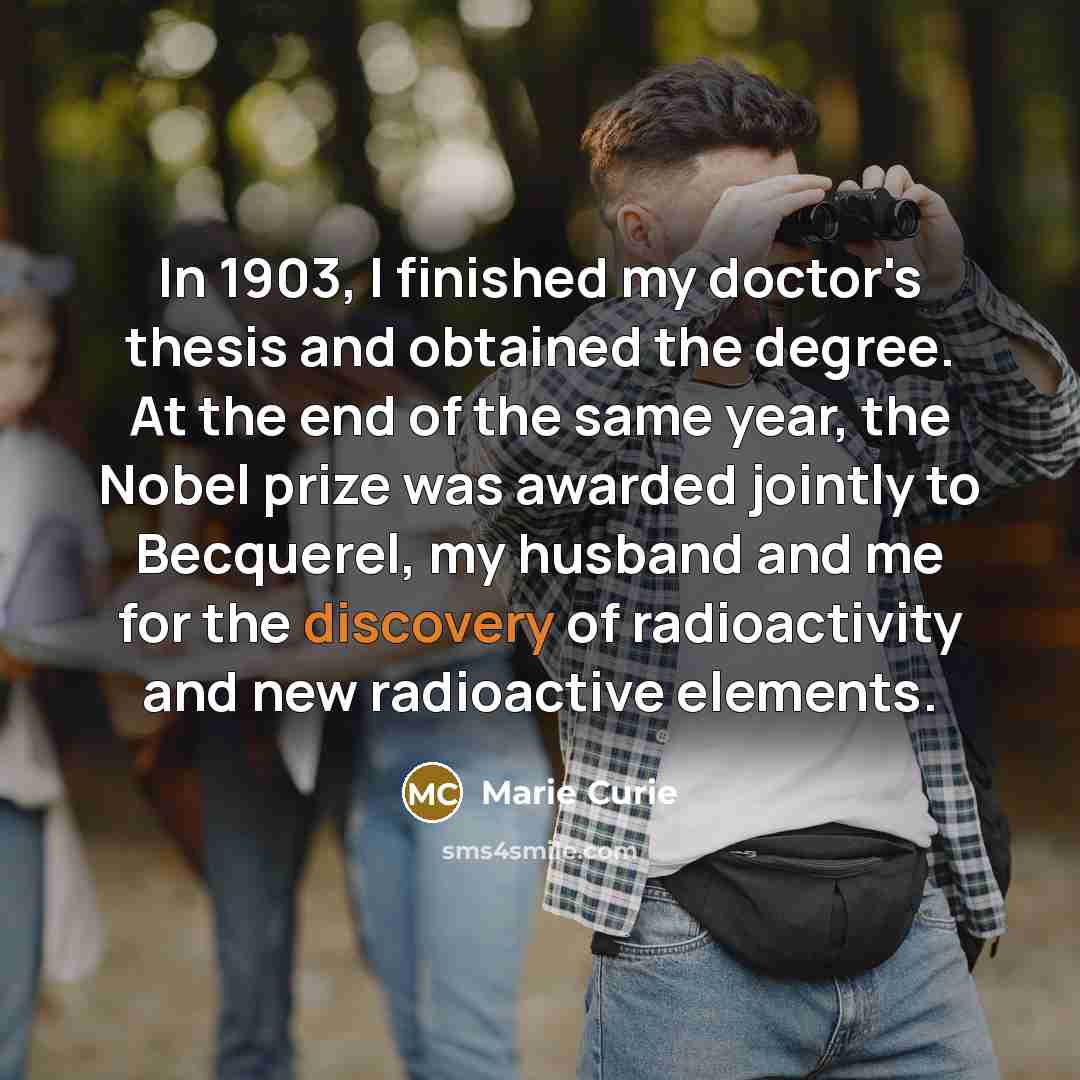 “In 1903, I finished my doctor's thesis and obtained the…” quote by Marie Curie