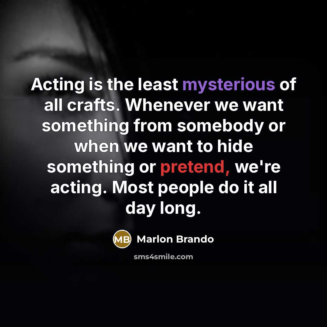 “Acting is the least mysterious of all crafts. Whenever we…” quote by Marlon Brando