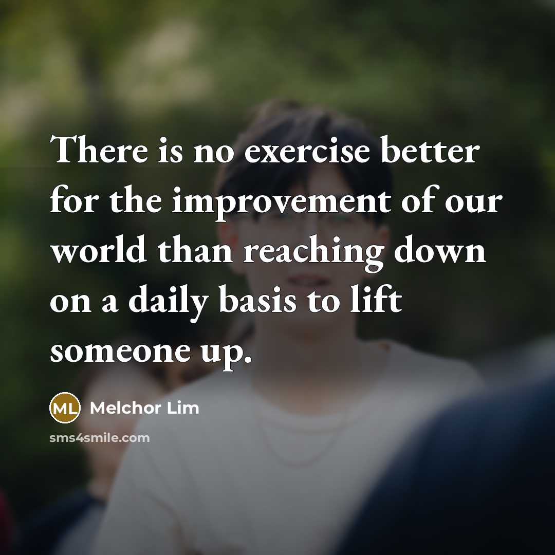 “There is no exercise better for the improvement of our…” quote by Melchor Lim