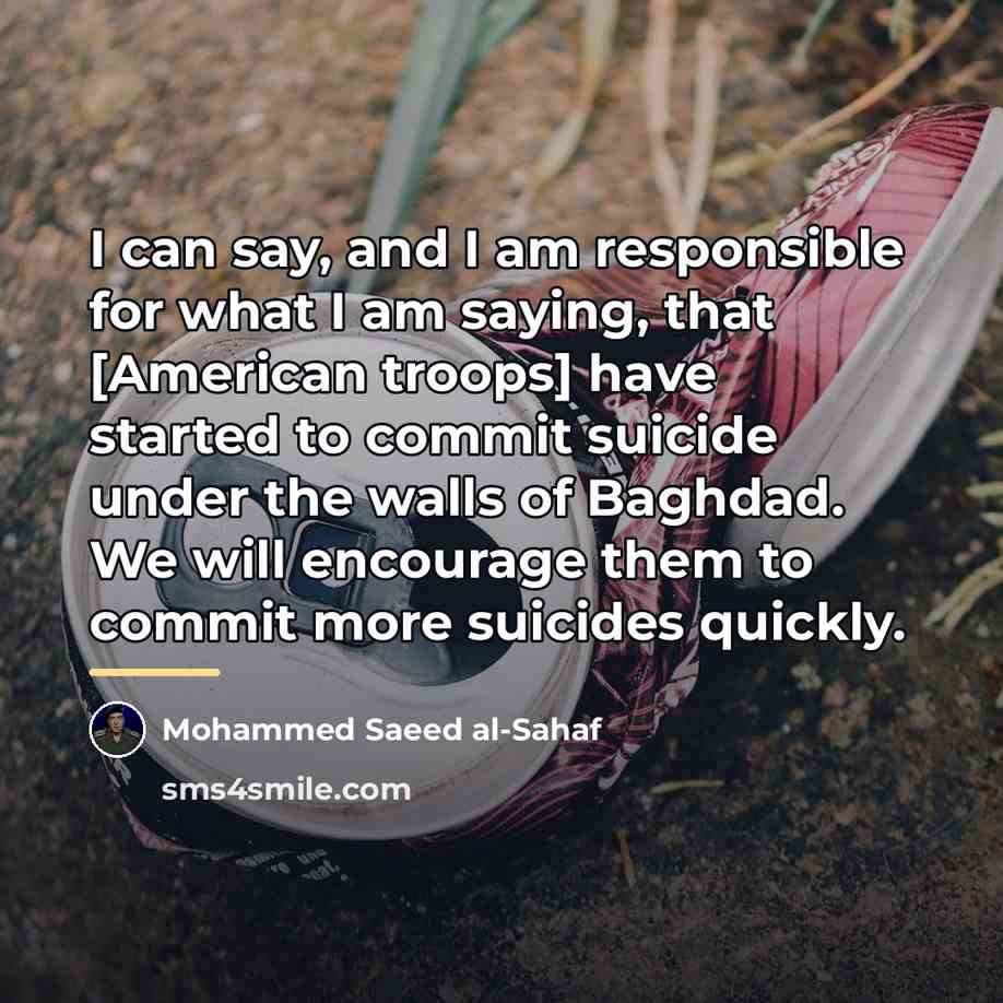 “I can say, and I am responsible for what I…” quote by Mohammed Saeed al-Sahaf