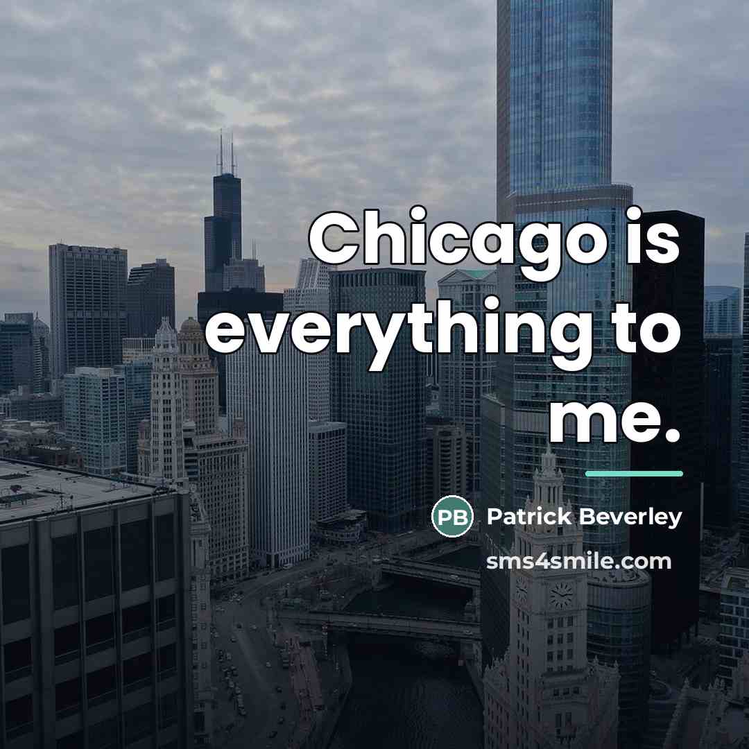 “Chicago is everything to me.…” quote by Patrick Beverley