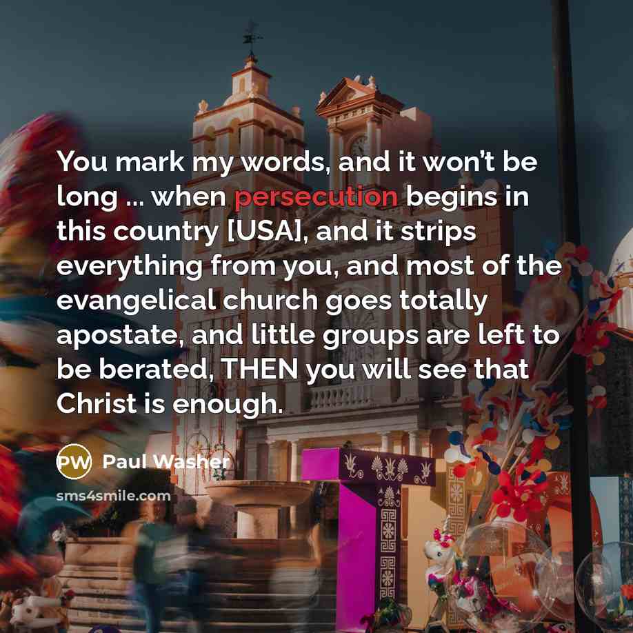 “You mark my words, and it won’t be long ...…” quote by Paul Washer