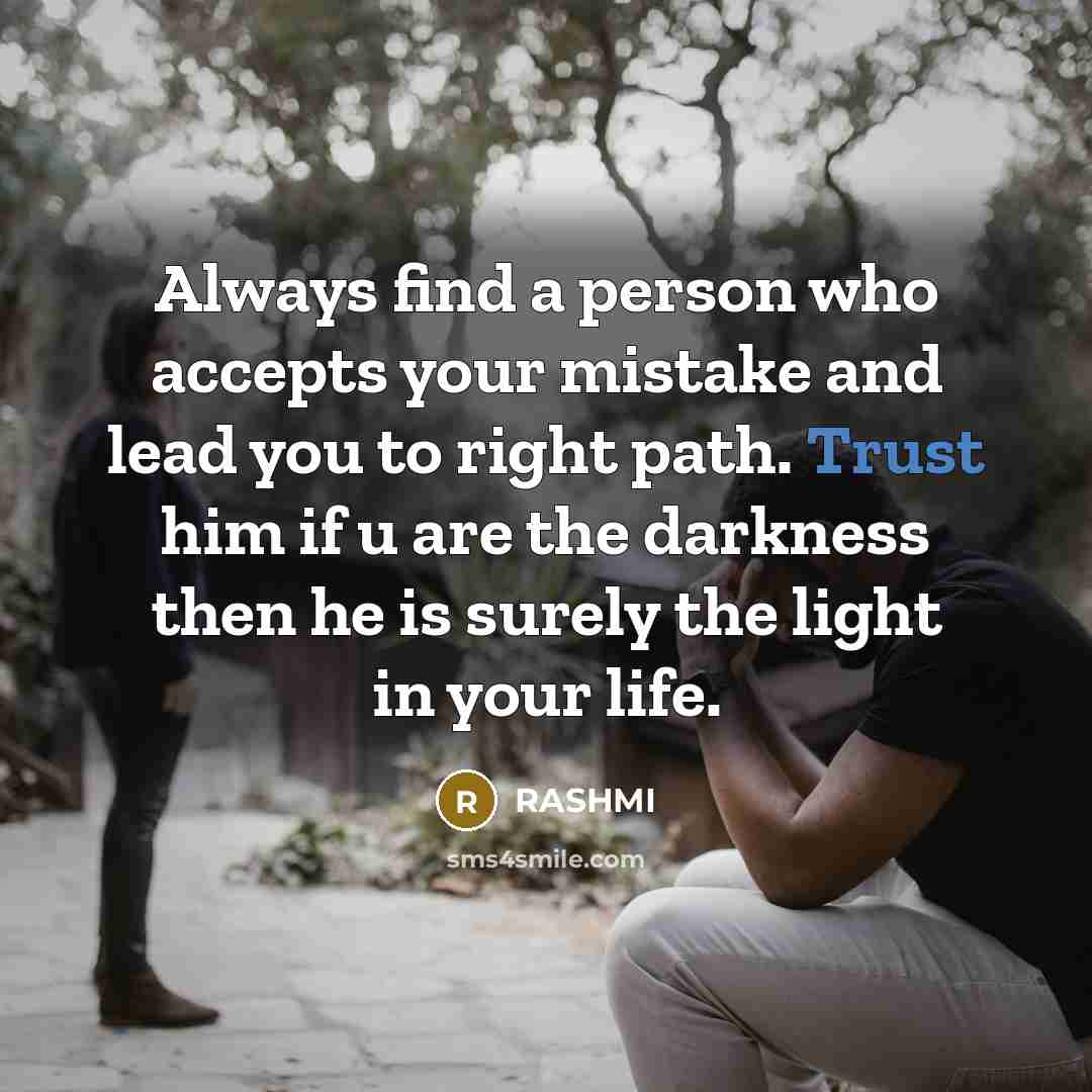 “Always find a person who accepts your mistake and lead…” quote by RASHMI