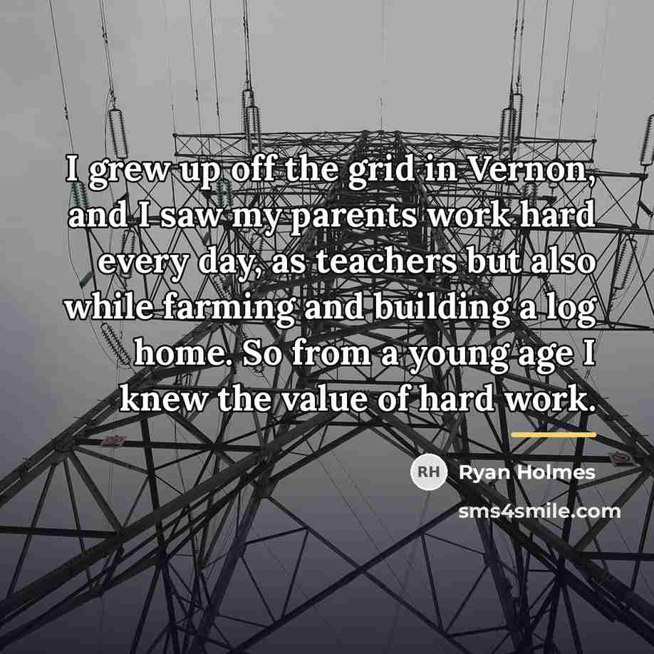 “I grew up off the grid in Vernon, and I…” quote by Ryan Holmes