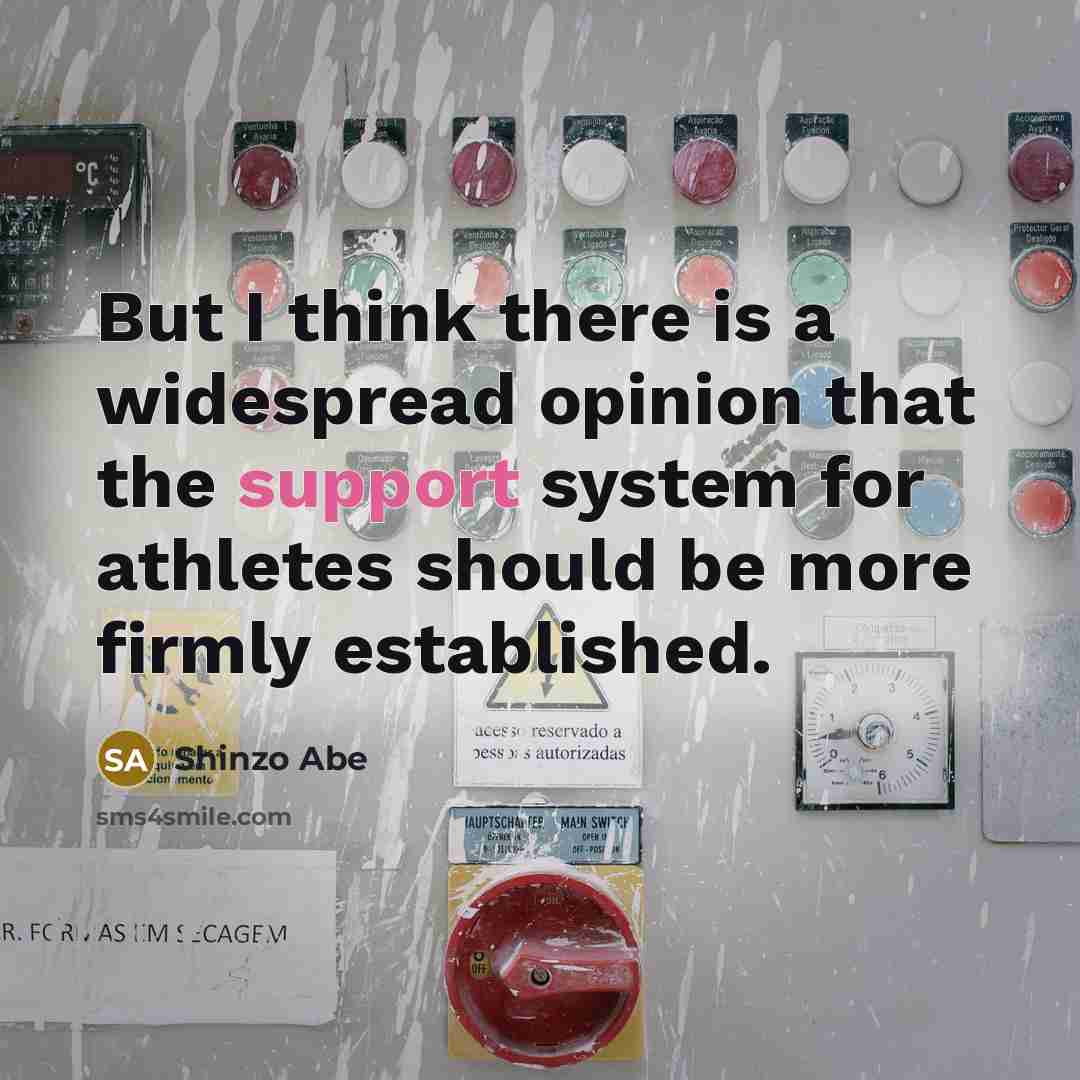 “But I think there is a widespread opinion that the…” quote by Shinzo Abe